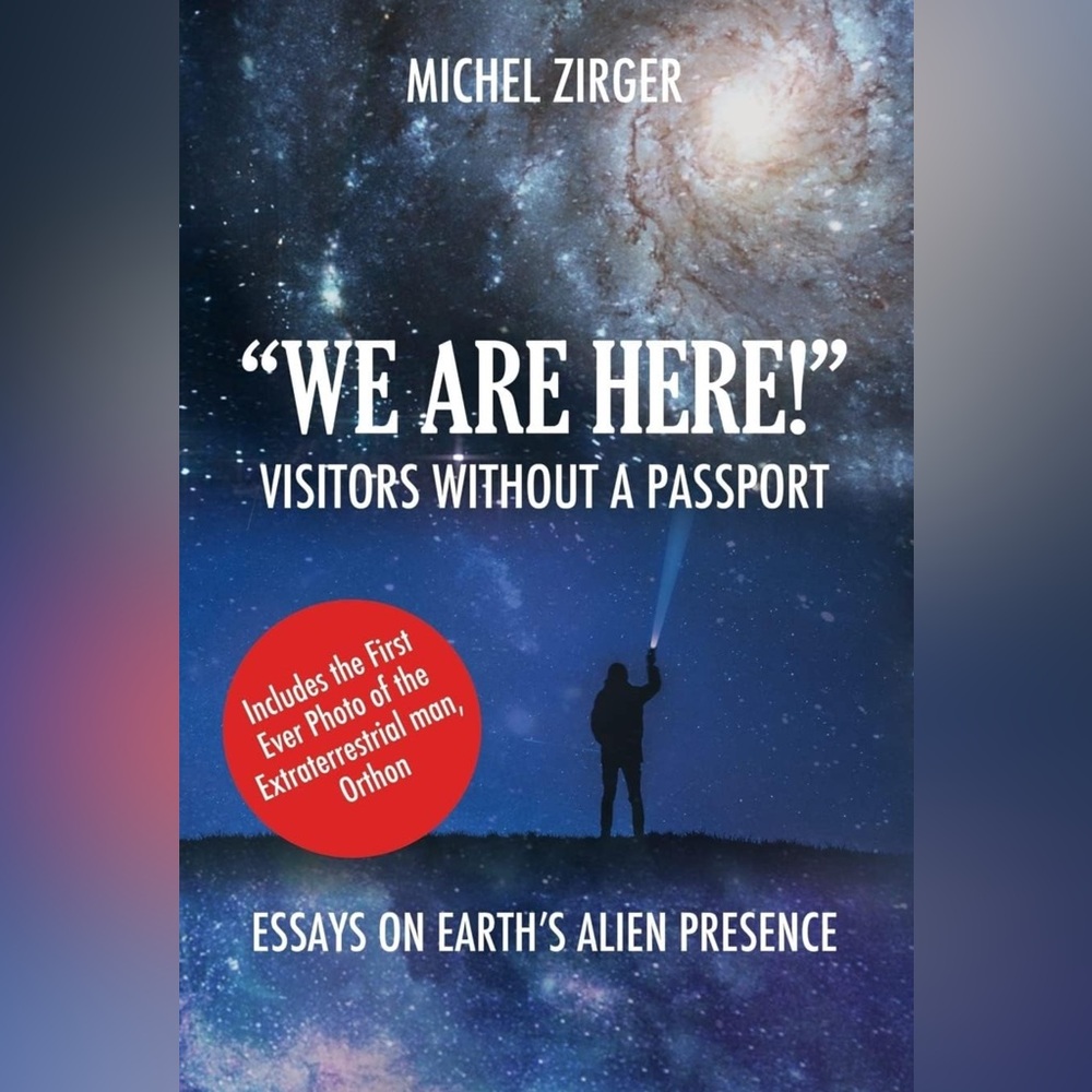 WE ARE HERE!": Visitors Without a Passport by Michel Zirger
